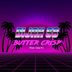 Butter Crisp (feat. Cola H.)(Feat. Cheap Limousine)