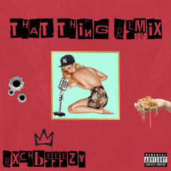 That Thing Remix