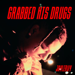 Grabbed his drugs (Prod. Kirko)