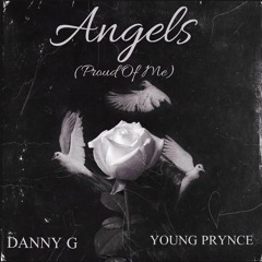 Angels (Proud Of Me) Ft. Young Prynce