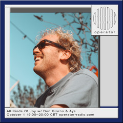 All Kinds Of Joy w/ Don Giorno & Ays - 1st October 2025