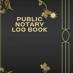 EPUB READ Public Notary Log Book: 148 Entry Notebook: One Per Page Privacy: Nota