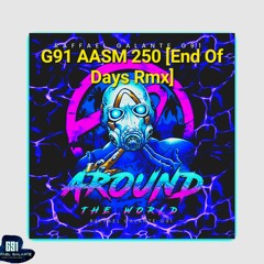 G91- AASM 250 (End Of Days Rmx)