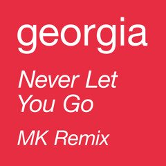 Never Let You Go (MK Remix (Edit))