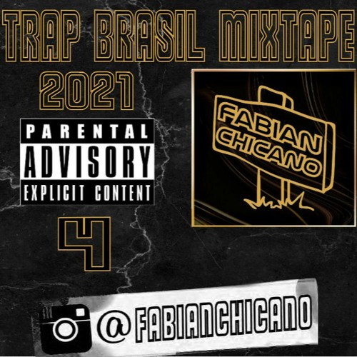 Stream TRAP BR MIXTAPE 4 - 1 HORA DOS MELHORES TRAP NACIONAL 2021 - MIXADO  - Fabian Chicano by F.Chicano BR TRAP nacional