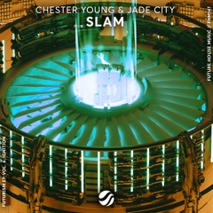 Chester Young & Jade City - Slam