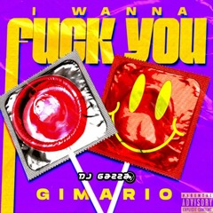 Gimario - I Wanna Fuck You (Gazza Edit) COPYRIGHT