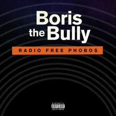 Boris The Bully Freestyle