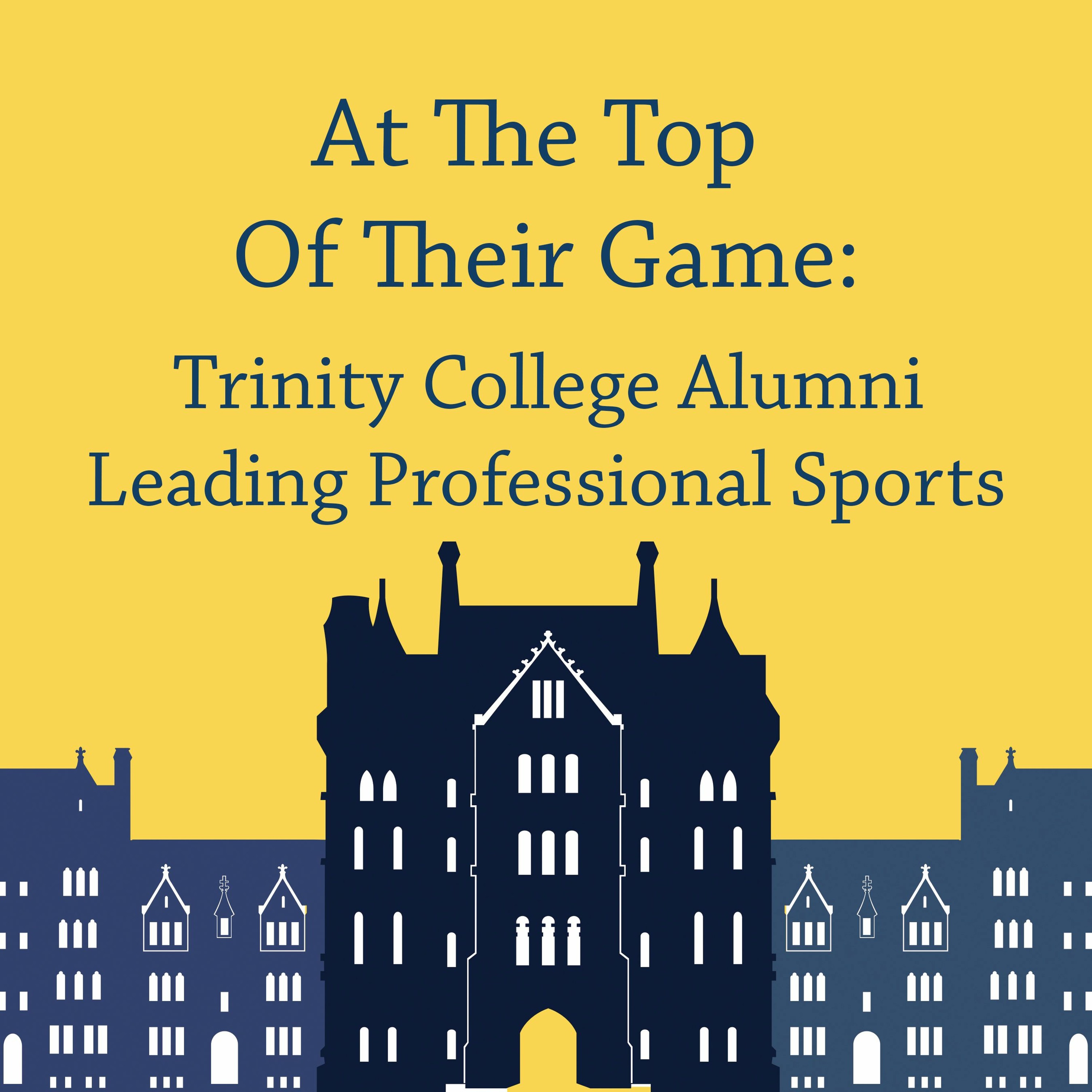 At The Top Of Their Game- Trinity College Alumni Leading Professional Sports episode artwork