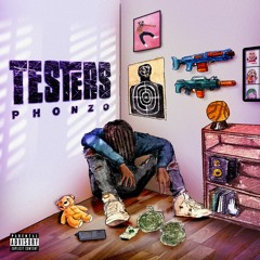 TESTERS (PROD. BY TWENTYWRLD & FLEA DIAMONDS)