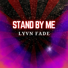 Stand By Me – Lynn Fade | Pop & Dance-Pop Vibes