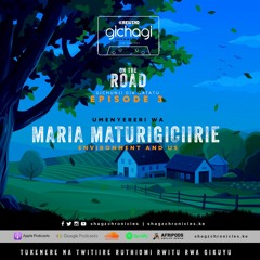 Shagz Chronicles S7 E3 - Maria Maturigiciirie