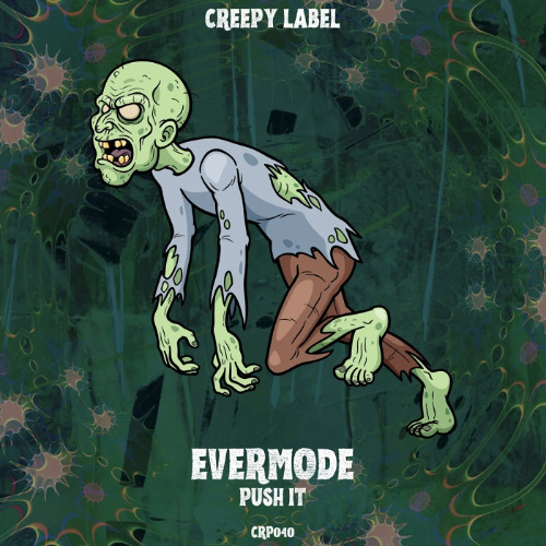 EverMode - Push It (Original Mix) [Creepy Label]