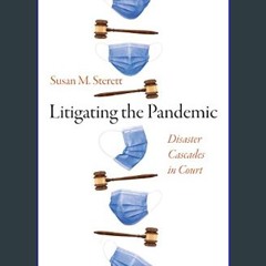 [READ] ❤ Litigating the Pandemic: Disaster Cascades in Court (Critical Studies in Risk and Disaste