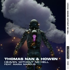 Thomas Nan & Howen - Heaven Without No Hell (feat. Maria Marcus)
