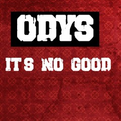 Its'No Good ( Prog Trance Music ) @ODYS