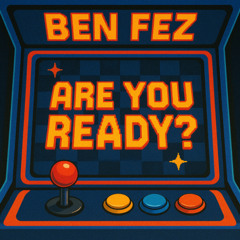 Ben Fez - Are You Ready