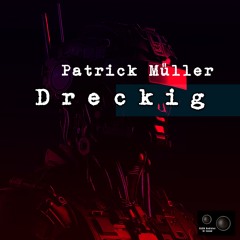 Patrick Müller - Dreckig (Original Mix)