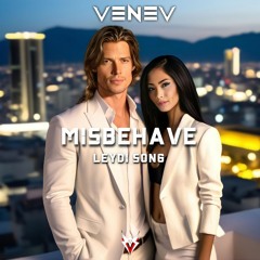 VENEV - Misbehave (Leydi´s Song) 🦋 [CopyrightFree]