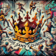 Les Rois Sans Couronne
