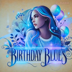 Birthday Blues