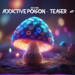 Addictive Poison (Album Teaser 2)