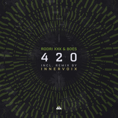 Rodri XXX, Boes - 420 (Innervoix Remix)