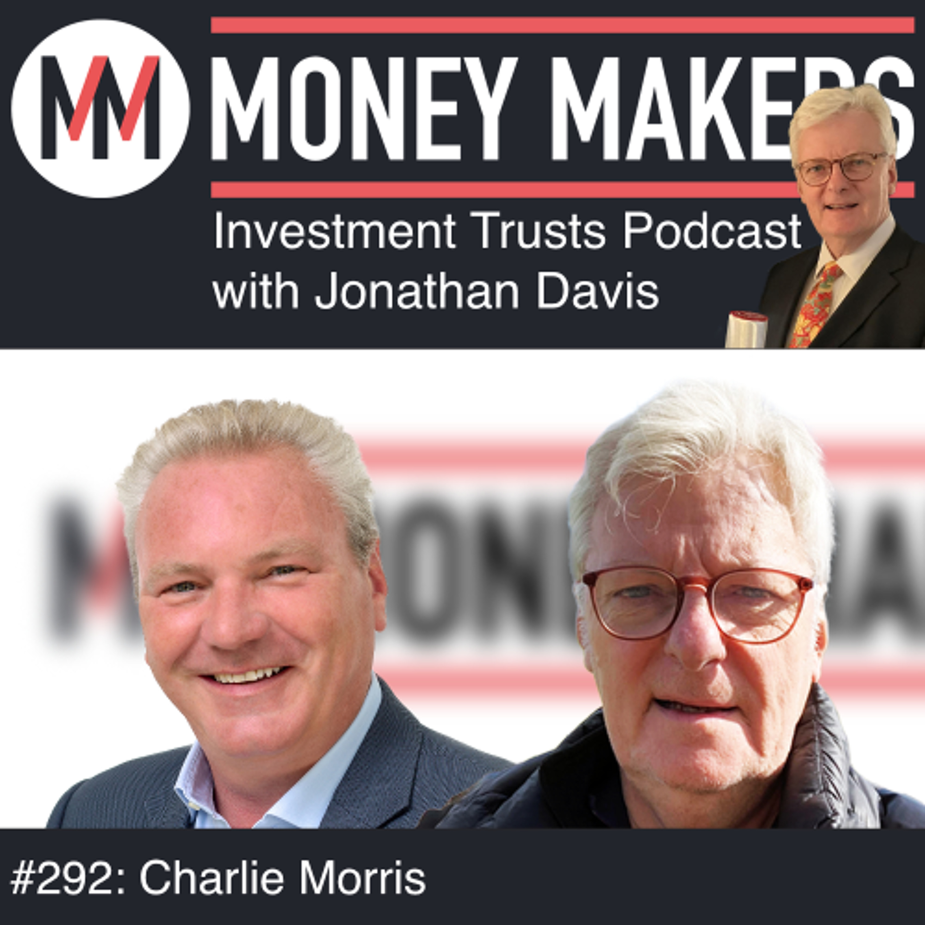 292: Money Makers Investment Trusts Podcast - with Charlie Morris (23 August 2025)