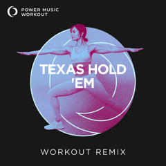 TEXAS HOLD 'EM (Extended Workout Remix 128 BPM)