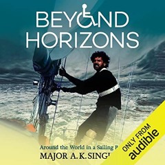View PDF Beyond Horizons: Around the World in a Sailing Boat by  Major A.K. Singh,Avinash Kumar Sing