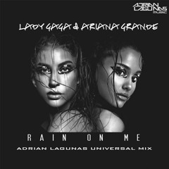 Lady Gaga, Ariana Grande - Rain On Me (Adrian Lagunas Universal Mix)FREE DOWNLOAD
