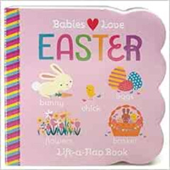 [DOWNLOAD] KINDLE 🎯 Easter Chunky Lift-a-Flap Board Book (Babies Love) (Lift the Fla