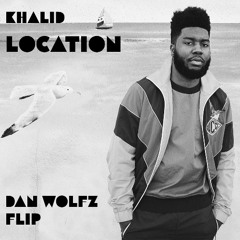 LOCATION (DAN WOLFZ FLIP)