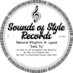 Natural Rhythm -SoloTu- JT Donaldson's 90s Rework _ Sounds of Style Records _ SOUND1