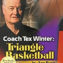 READ KINDLE 📄 Coach Tex Winter: Triangle Basketball by  Ann Parr [EPUB KINDLE PDF EB