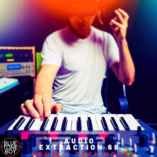 Audio Extraction 68 ~ #House #TechHouse Mix
