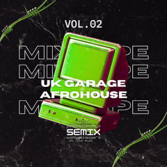 UK GARAGE / AFROHOUSE VOL.02