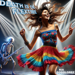 Death is on flex-time