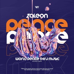 ZALEØN | World Peace Mix @ The Mixdown Podcast