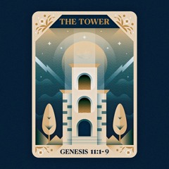511 The Tower (Genesis 11:1-9) Sermon Audio