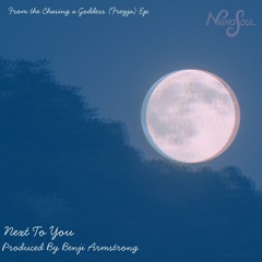 Next To You (Prod. By Benji Armstrong)