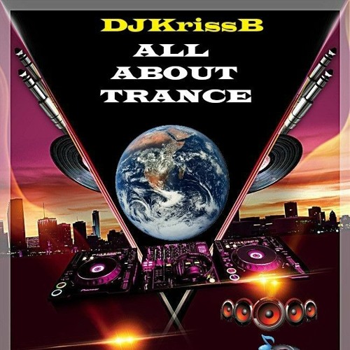 DJKrissB-ALL ABOUT TRANCE Episode#121 #livemix