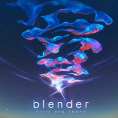 blender (full ver.) | vivid bad squad / vbs (project sekai)