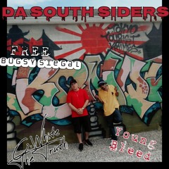 Da South Siders FT YOUNG BLEED AND BUGSY SIEGAL