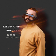Farzad Joveiny - Mini Mix #3