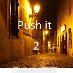 Push it II  ---------------  SamplerRemix
