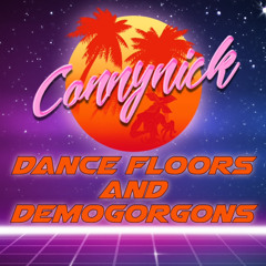 DANCE FLOORS AND DEMOGORGONS