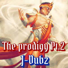 The Prodigy Pt.2 (J-Dubz)