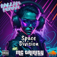 DJ CALLUM MORAN - SPACE DIVISION FEAT. MC TRINITY