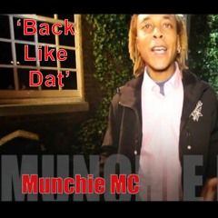 Munchie MC 'Back Like Dat'